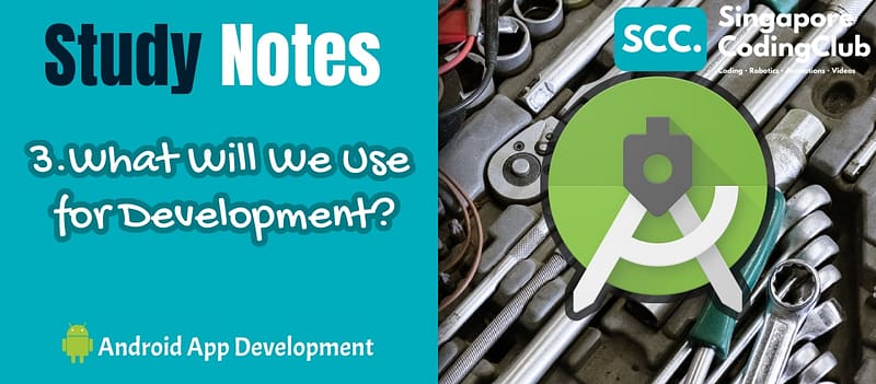 3.What Will We Use for Development?(Study Notes)